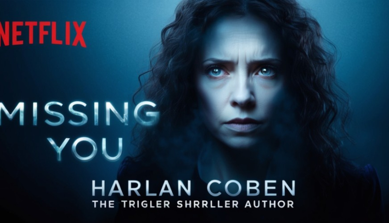 Unraveling Secrets: Harlan Coben's Missing You Set to Premiere on Netflix