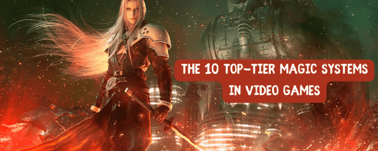 Conjuring Enchantment: The 10 Top-tier Magic Systems in Video Games on Liontamer Top Blog